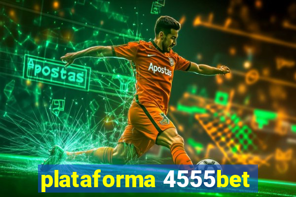 plataforma 4555bet